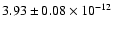 $3.93\pm0.08 \times 10^{-12}$