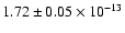 $1.72\pm0.05 \times 10^{-13}$