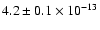 $4.2 \pm 0.1 \times 10^{-13}$