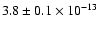 $3.8 \pm 0.1 \times 10^{-13}$