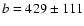 $b=429\pm111$