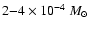 $2{-}4\times10^{-4}~M_\odot$