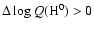 ${\Delta \log Q\rm (H^0)} > 0$