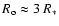$R_{\rm o}\approx3~R_*$