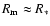 $R_{\rm m} \approx R_*$