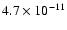 $4.7\times 10^{-11}$
