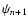 $\psi_{n+1}$