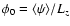 $\phi_0 = \langle \psi \rangle /
L_z$