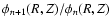 $\phi_{n+1}(R,Z)/\phi_{n}(R,Z)$
