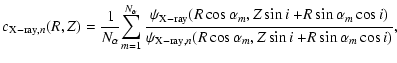 $\displaystyle c_{{\rm X-ray},n}(R,Z) = \frac{1}{N_\alpha} \! \sum_{m=1}^{N_\alp...
...}{\psi_{{\rm X-ray},n}(R \cos \alpha_m, Z \sin i + \! R \sin \alpha_m \cos i)},$