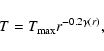 \begin{displaymath}T = T_{{\rm max}}r^{-0.2\gamma(r)},
\end{displaymath}