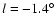 $l=-1.4^\circ$