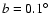 $b=0.1^\circ$