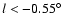 $l<-0.55^\circ $