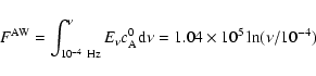 \begin{displaymath}%
F^{\rm AW}= \int_{10^{-4} ~ {\rm Hz}}^{\nu}E_\nu c_{\rm A}^0 {\rm d} \nu= 1.04 \times 10^5 \ln(\nu/10 ^{-4})
\end{displaymath}
