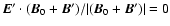 $\vec E^ \prime \cdot (\vec B_0 +\vec B^\prime)/ \vert(\vec B_0 +\vec B^\prime)\vert =0$