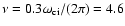 $\nu=0.3 \omega_{{\rm ci}}/(2 \pi)=4.6$