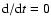 ${\rm d}/{\rm d}t=0$