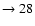 $ \rightarrow 28$