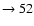 $ \rightarrow 52$