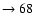 $ \rightarrow 68$