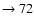 $ \rightarrow 72$