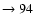 $ \rightarrow 94$