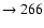 $ \rightarrow 266$