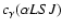 $c_{\gamma}(\alpha LSJ)$