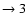 $ \rightarrow 3$