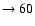 $ \rightarrow 60$