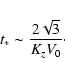 \begin{displaymath}t_{*} \sim \frac{2 \sqrt{3}}{K_{z} V_{0}}\cdot
\end{displaymath}