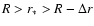 $R > r_{*}
> R -\Delta r$