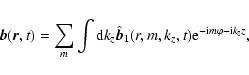 \begin{displaymath}\vec{b}(\vec{r}, t) = \sum_{m} \int {\rm d} k_{z} \hat{\vec{b...
...
m, k_{z}, t) {\rm e}^{- {\rm i} m \varphi - {\rm i} k_{z}z},
\end{displaymath}