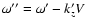 $\omega''= \omega' - k_{z}' V$