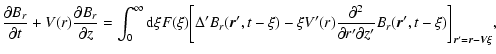 $\displaystyle \frac{\partial B_{r}}{\partial t} + V(r) \frac{\partial
B_{r}}{\p...
... r' \partial z'}
B_{r}(\vec{r}', t-\xi) \bigg]_{\vec{r}'=\vec{r}- \vec{V} \xi},$