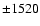 ${\pm 1520}$
