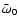 ${\bar \omega}_0$