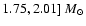 $1.75, 2.01]~{{M}_{\odot}}$