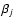 $\beta _j$