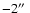 $-2\hbox{$^{\prime\prime}$ }$