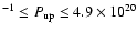 $^{-1}\le P_{\rm up}\le 4.9 \times10^{20}$