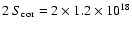 $2~S_{\rm cor}=2\times1.2\times10^{18}$