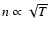 $n \propto \sqrt{T}$