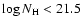 $\log N_{\rm H} < 21.5$