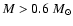 $M>0.6~M_\odot$