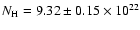 $N_{\rm H}=9.32\pm0.15\times 10^{22}$