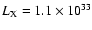 $L_{\rm X}=1.1\times
10^{33}$