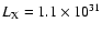 $L_{\rm X}=1.1\times 10^{31}$