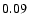 $ \rm0.09_{ }^{ }$